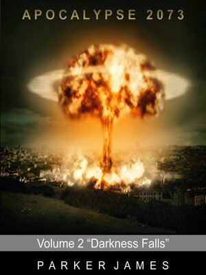 cover image of Apocalypse 2073 (Volume 2) "Darkness Falls"
